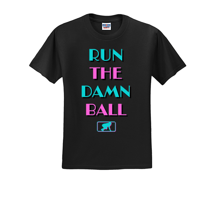 RUN THE DAMN BALL (Vice) - T-Shirt