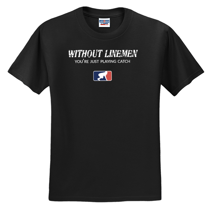 WITHOUT LINEMEN - T-Shirt