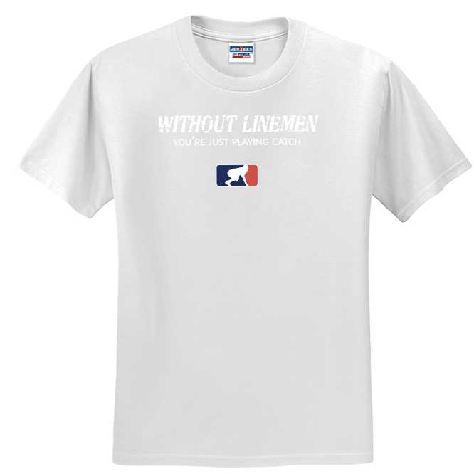 WITHOUT LINEMEN - T-Shirt