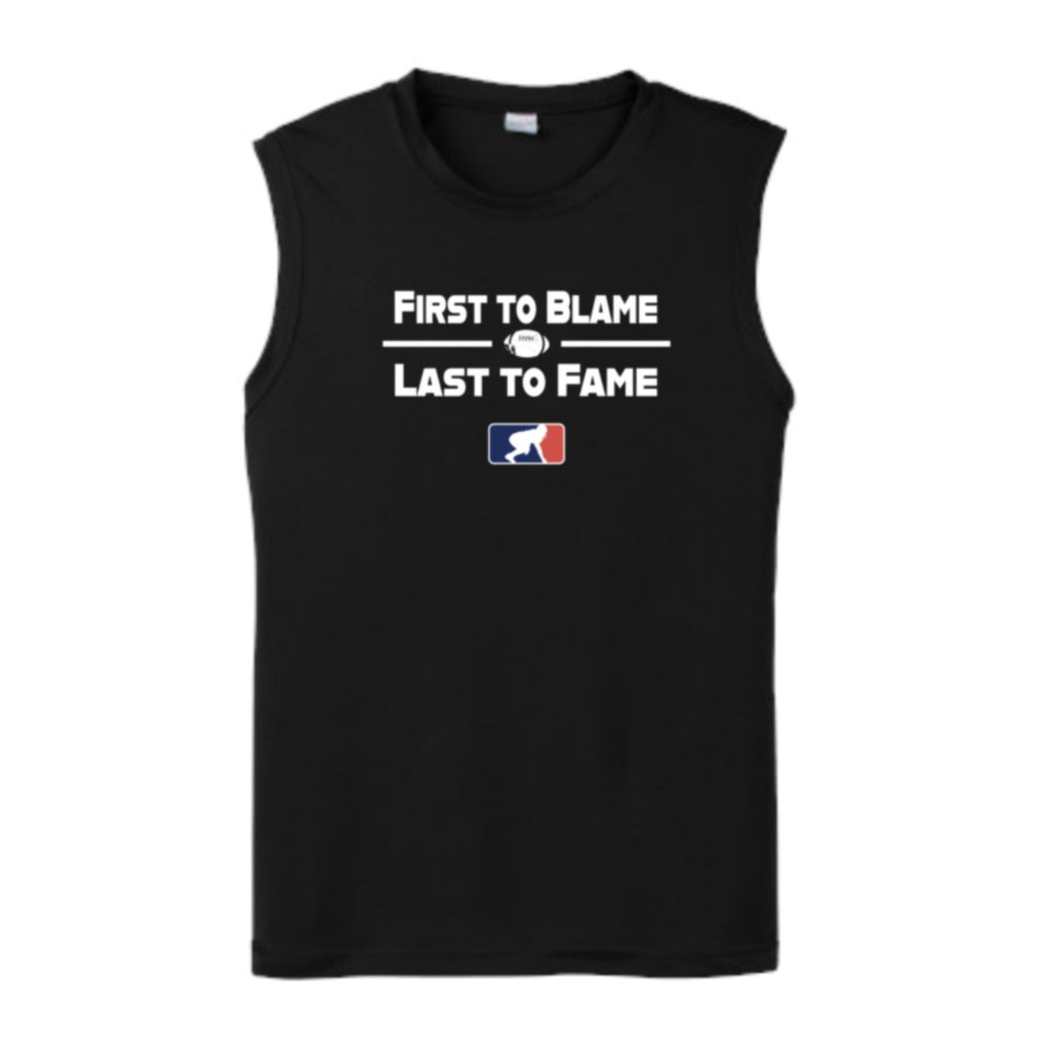 FIRST TO BLAME LAST TO FAME - Muscle T-Shirt