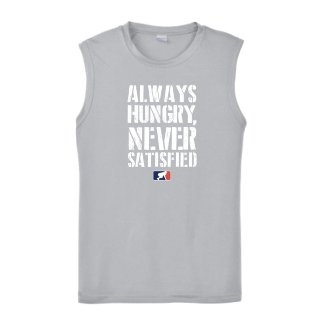 Always Hungry Never Satisfied - Muscle T-Shirt