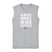 Always Hungry Never Satisfied - Muscle T-Shirt
