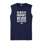 Always Hungry Never Satisfied - Muscle T-Shirt