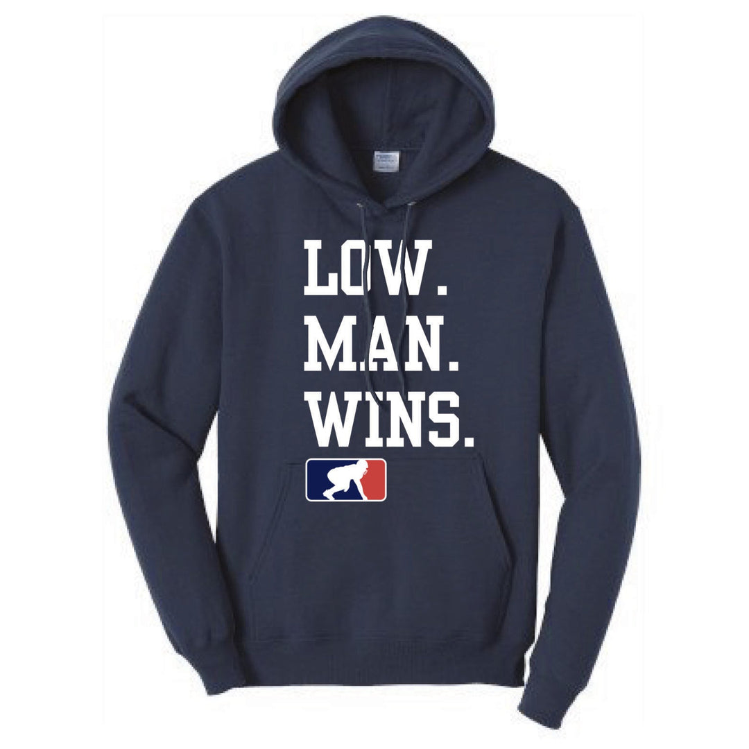 LOW MAN WINS - Hoodie