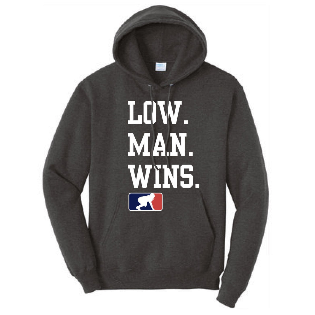 LOW MAN WINS - Hoodie