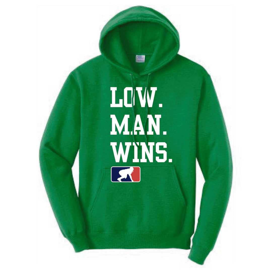 LOW MAN WINS - Hoodie