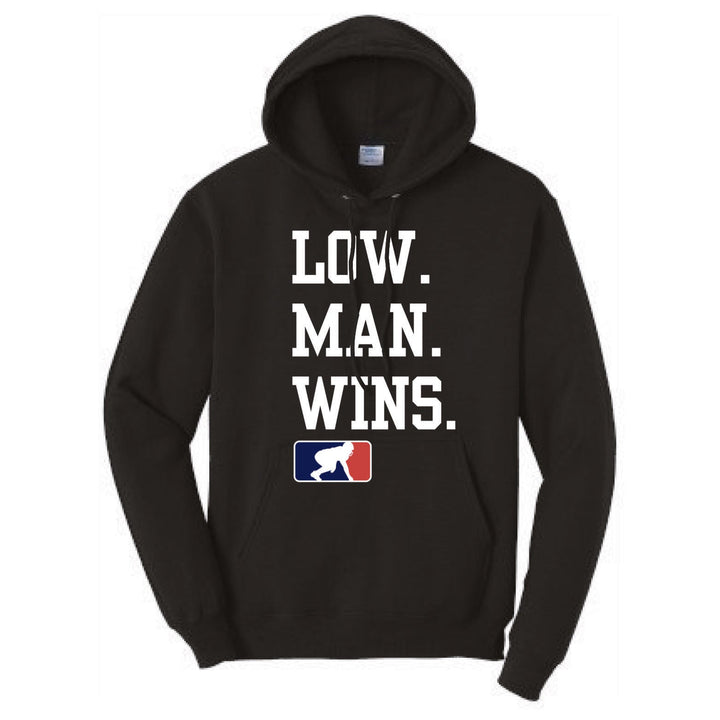 LOW MAN WINS - Hoodie