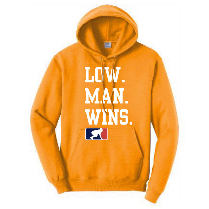 LOW MAN WINS - Hoodie