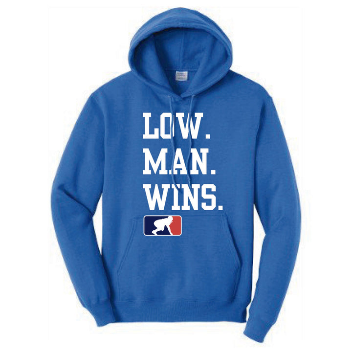 LOW MAN WINS - Hoodie