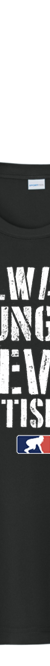 ALWAYS HUNGRY - Tall Performance Tee