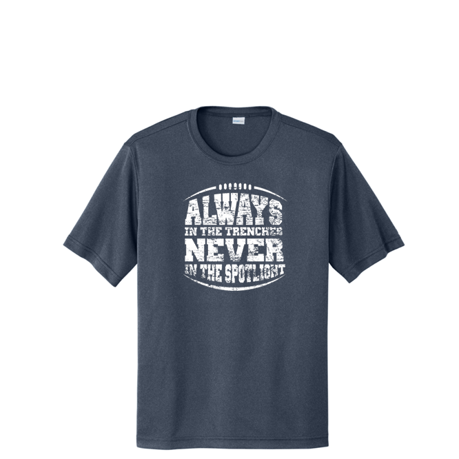 ALWAYS IN THE TRENCHES - Tall Performance Tee