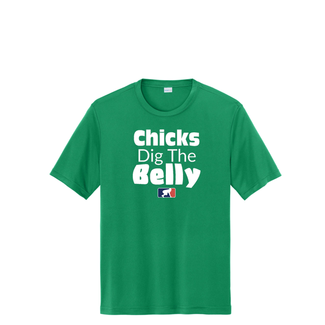 CHICKS DIG THE BELLY - Performance Tee