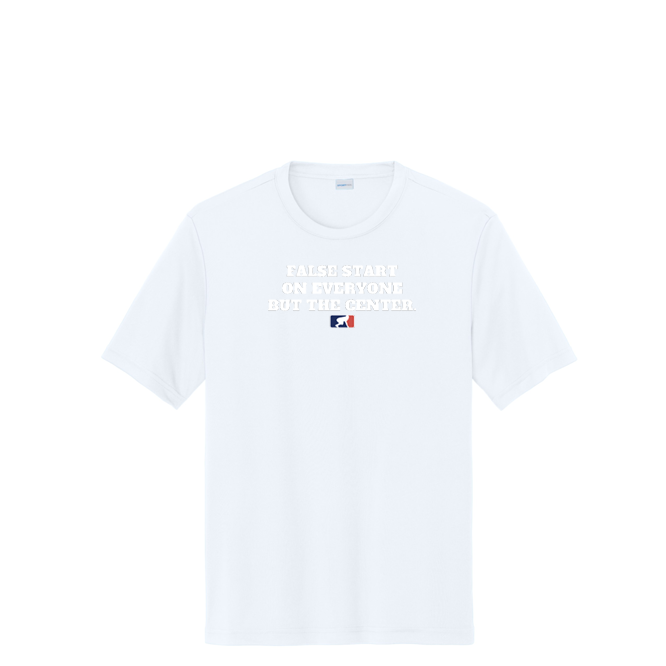FALSE START ON EVERYONE BUT THE CENTER - Performance Tee