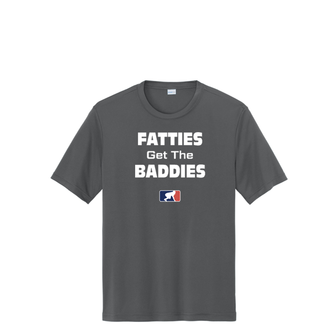 FATTIES GET THE BADDIES - Tall Performance Tee