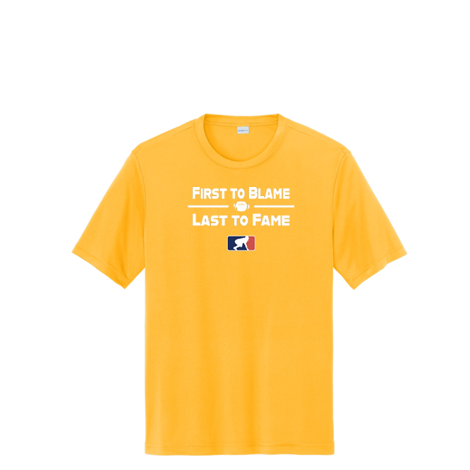 FIRST TO BLAME LAST TO FAME - Performance Tee