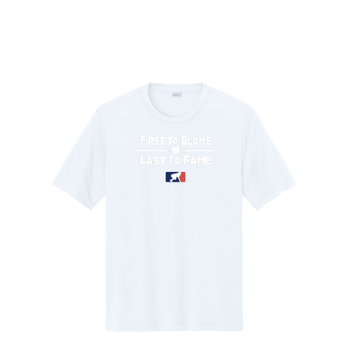 FIRST TO BLAME LAST TO FAME - Performance Tee