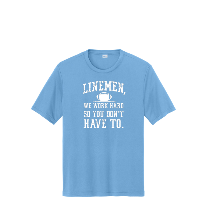WE WORK HARD SO YOU DON'T HAVE TO - Performance Tee