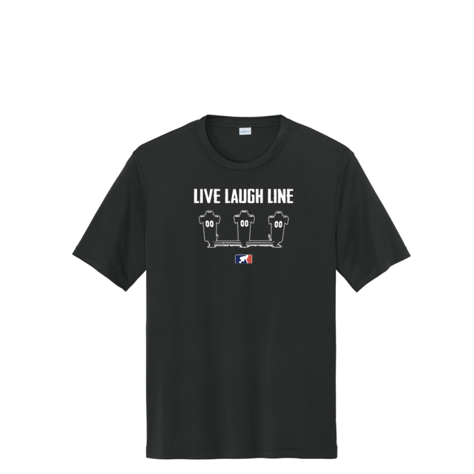 LIVE LAUGH LINE - Tall Performance Tee