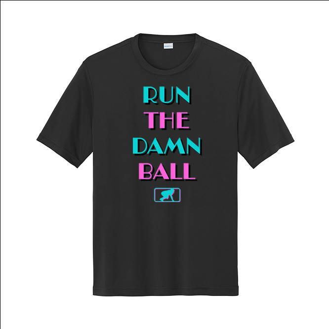 RUN THE DAMN BALL (Vice) - Performance Tee