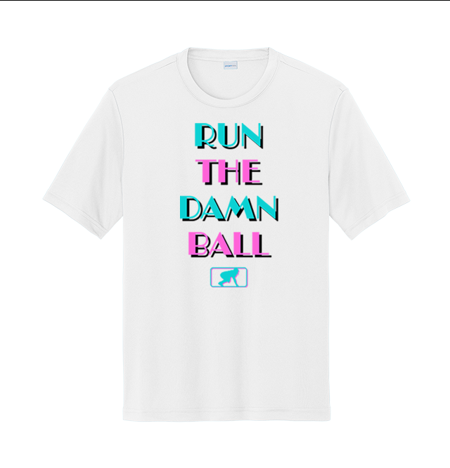 RUN THE DAMN BALL (Vice) - Performance Tee
