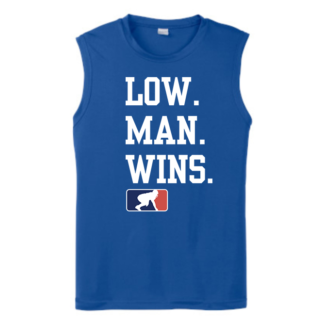 LOW MAN WINS - Muscle T-Shirt