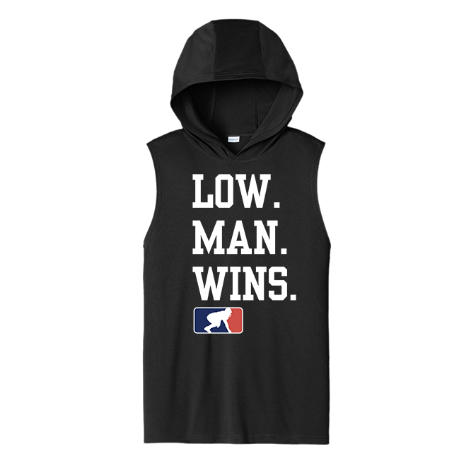 LOW MAN WINS - Hooded Muscle Tee