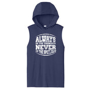 ALWAYS IN THE TRENCHES NEVER IN THE SPOTLIGHT - Hooded Muscle Tee
