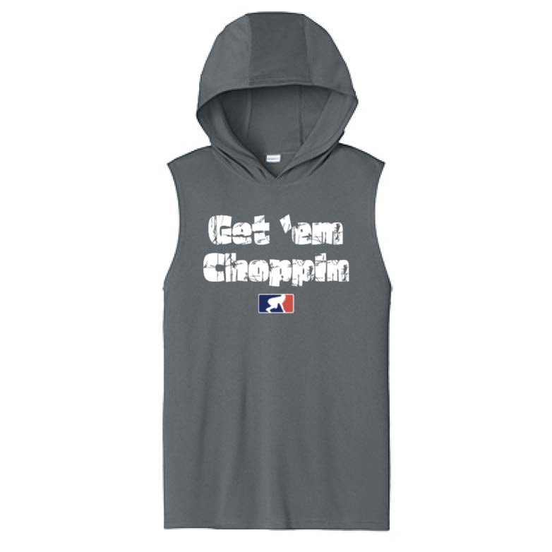 GET EM CHOPPIN - Hooded Muscle Tee