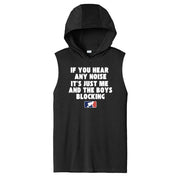 ITS JUST ME AND THE BOYS - Hooded Muscle Tee
