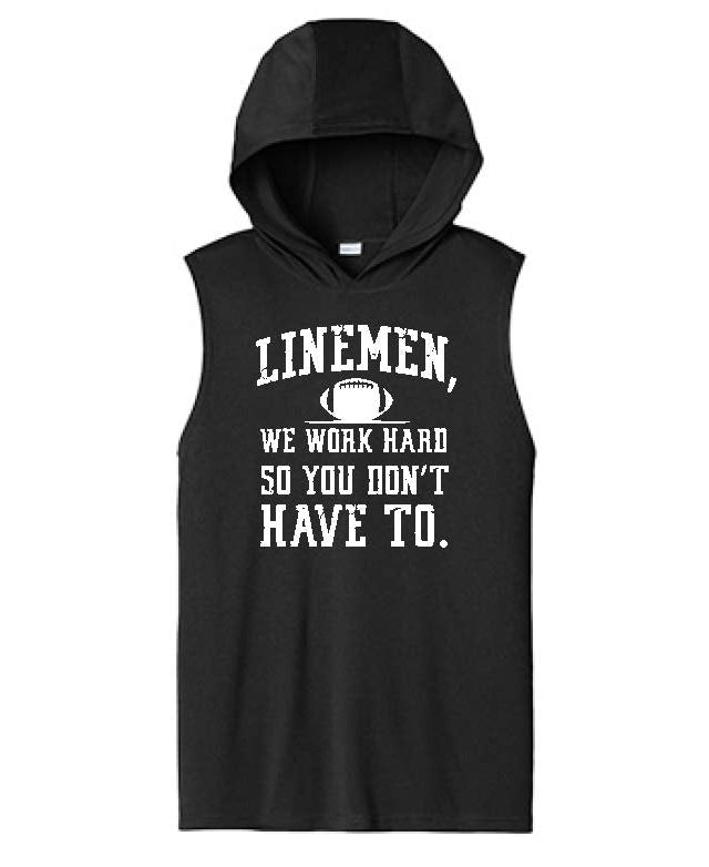 WE WORK HARD SO YOU DON'T HAVE TO - Hooded Muscle Tee