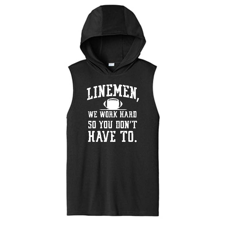 WE WORK HARD SO YOU DON'T HAVE TO - Hooded Muscle Tee