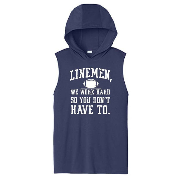 WE WORK HARD SO YOU DON'T HAVE TO - Hooded Muscle Tee