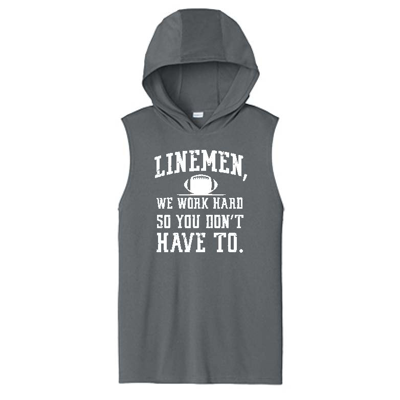 WE WORK HARD SO YOU DON'T HAVE TO - Hooded Muscle Tee