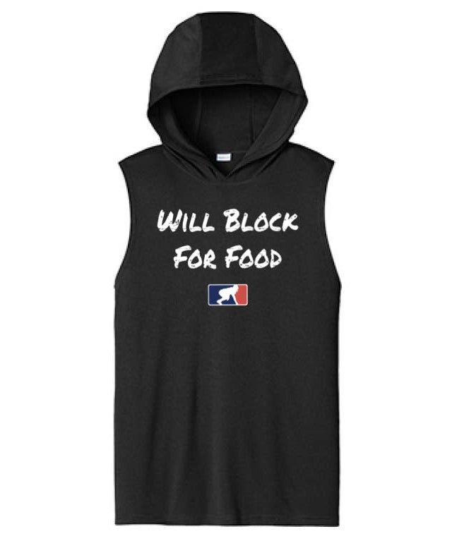 WILL BLOCK FOR FOOD - Hooded Muscle Tee