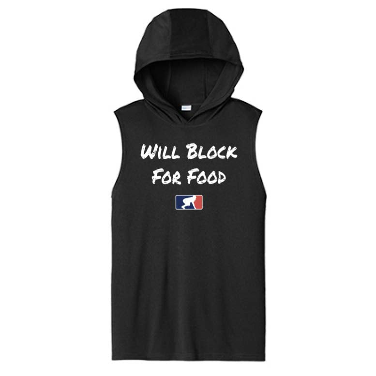 WILL BLOCK FOR FOOD - Hooded Muscle Tee