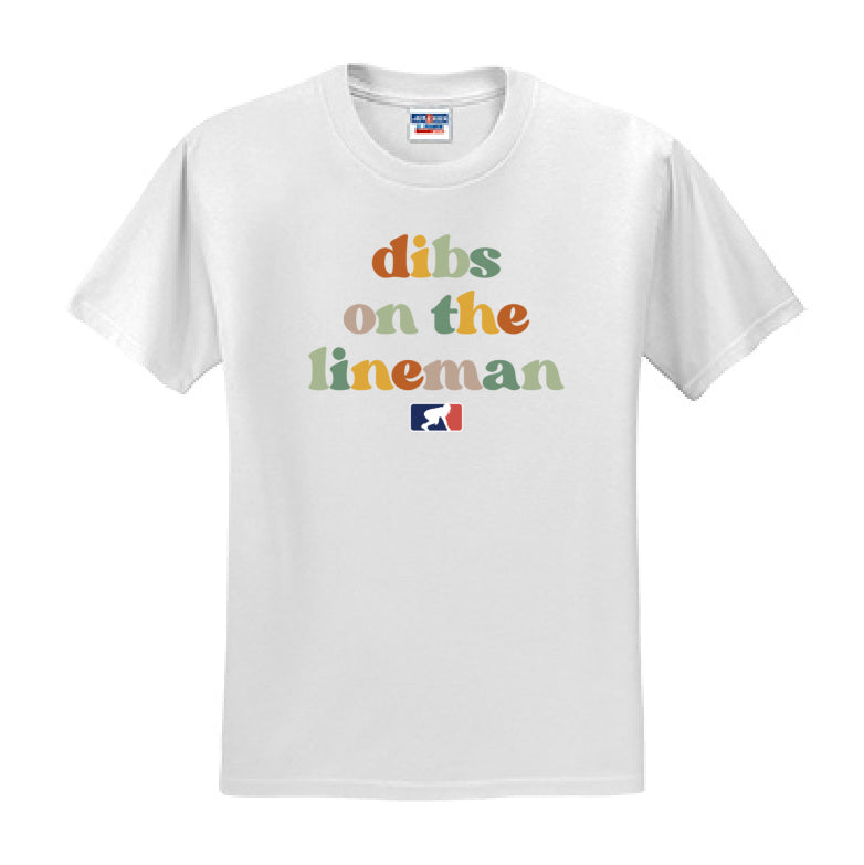 DIBS ON THE LINEMAN (Color) - T-Shirt