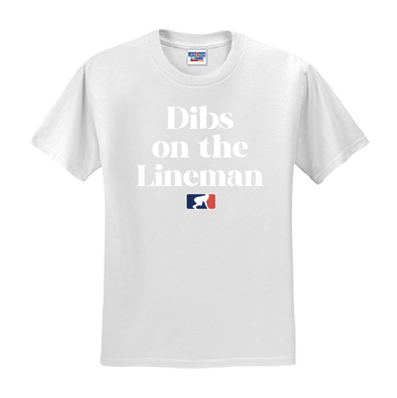 DIBS ON THE LINEMAN (White) - T-Shirt