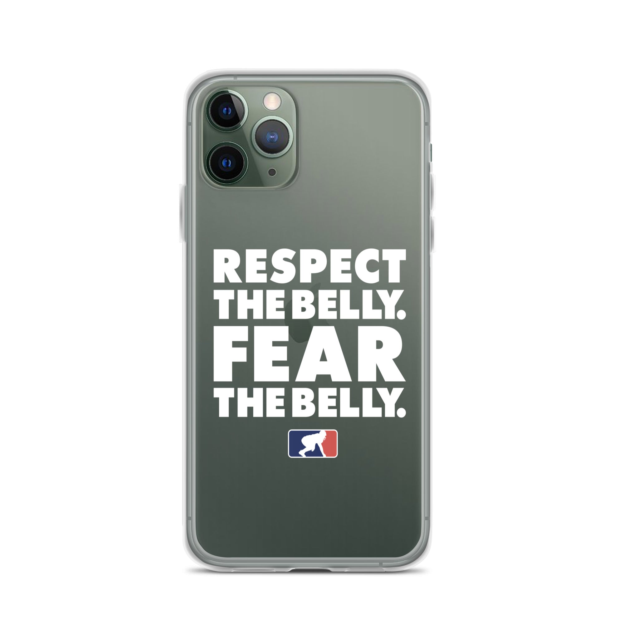 Respect the Belly. Fear the Belly. - iPhone (clear)