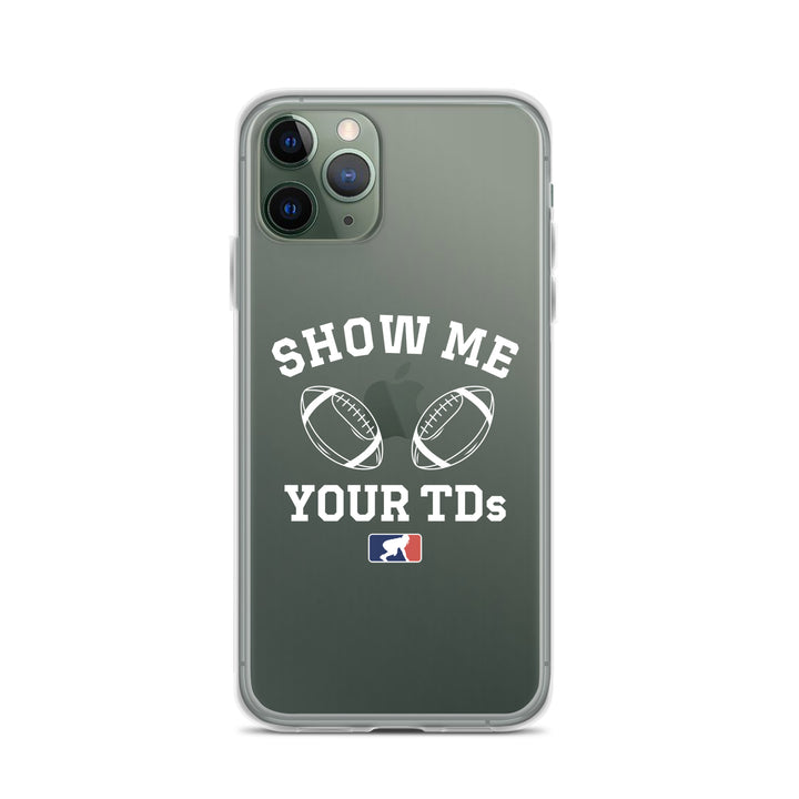 Show Me Your TDs - iPhone (clear)