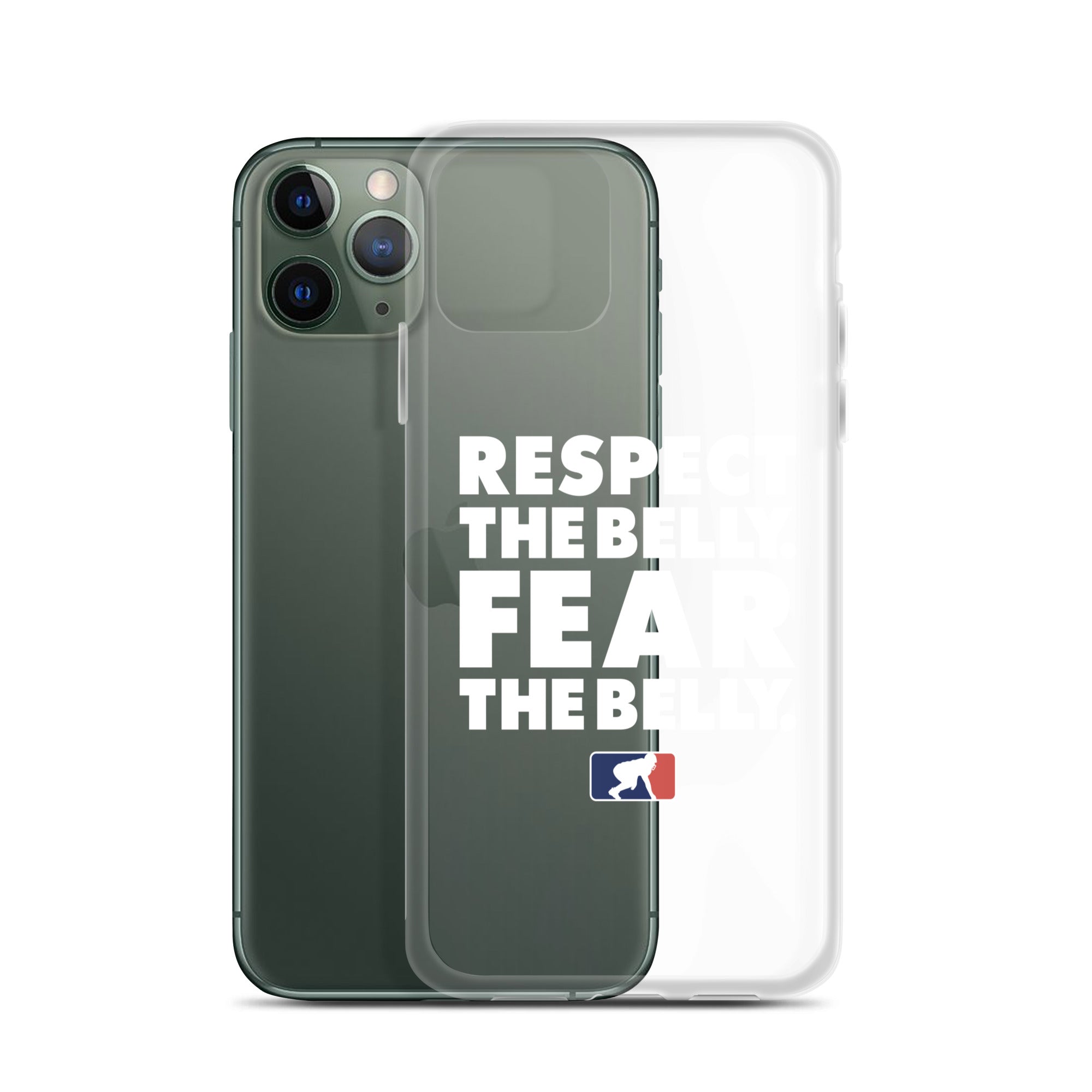 Respect the Belly. Fear the Belly. - iPhone (clear)