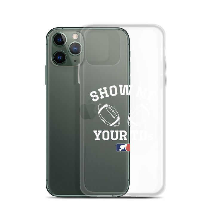 Show Me Your TDs - iPhone (clear)