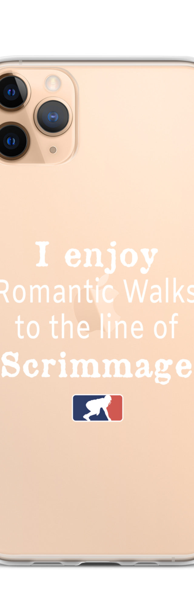 I Enjoy Romantic Walks to the Line of Scrimmage - iPhone (clear)