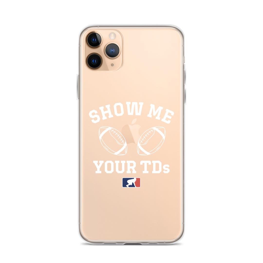 Show Me Your TDs - iPhone (clear)
