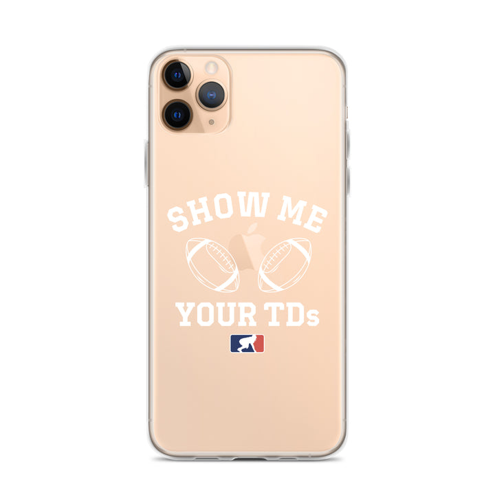 Show Me Your TDs - iPhone (clear)