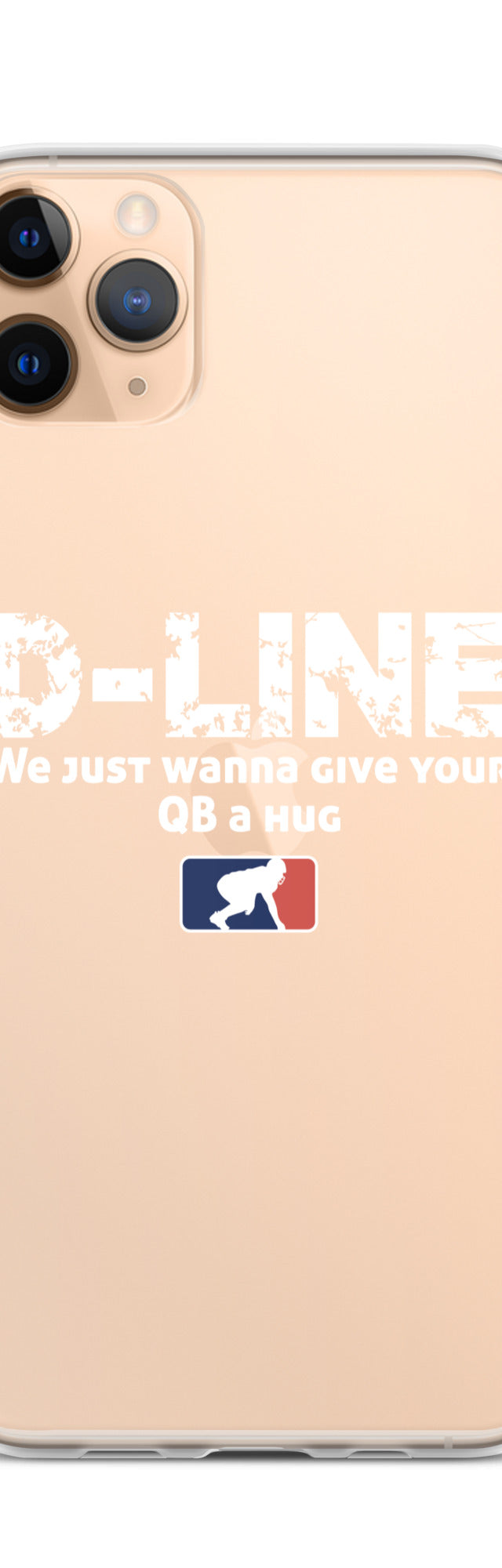 D-Line We Just Wanna Give Your QB a Hug - iPhone (clear)