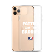 Fatties Get the Baddies - iPhone case (clear)