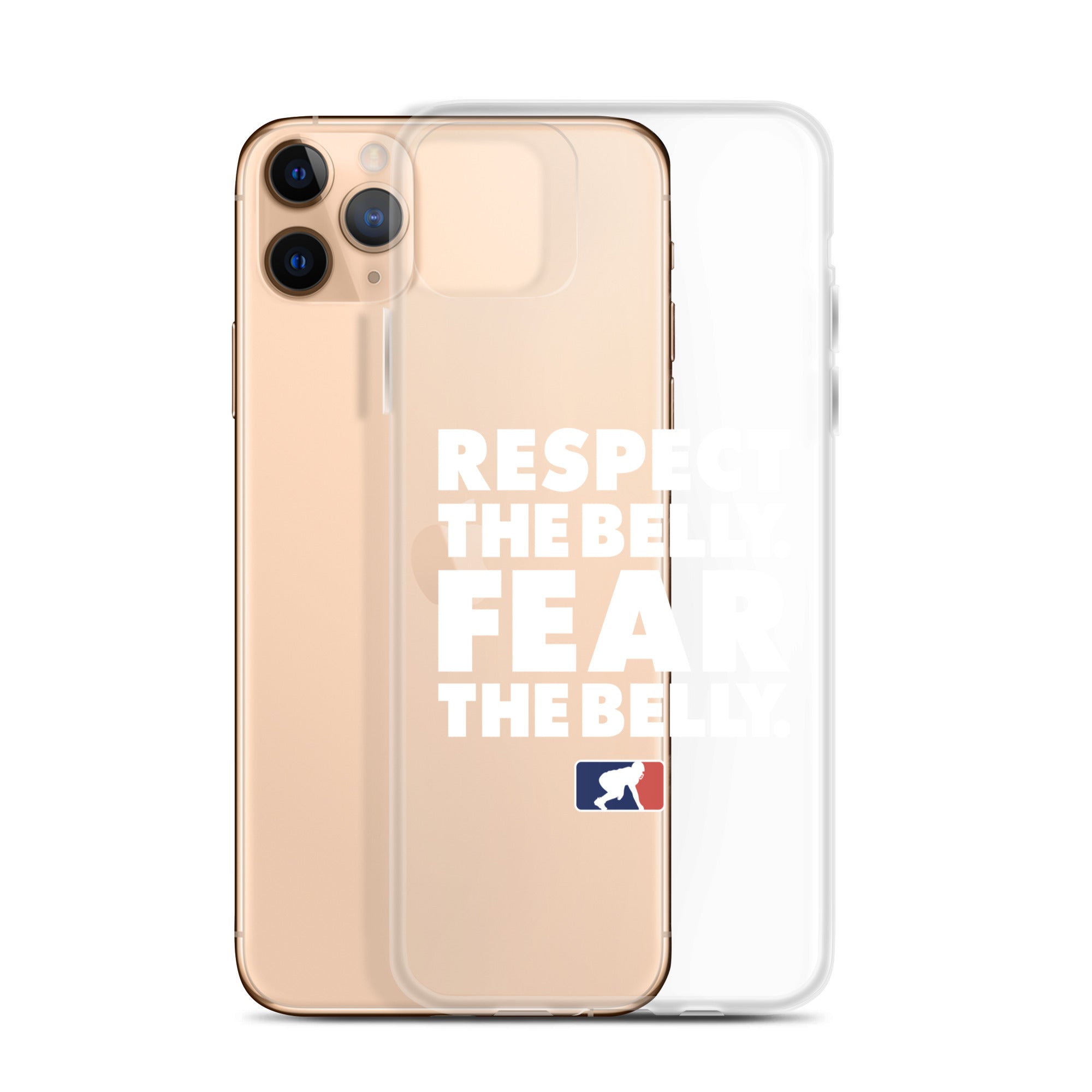 Respect the Belly. Fear the Belly. - iPhone (clear)