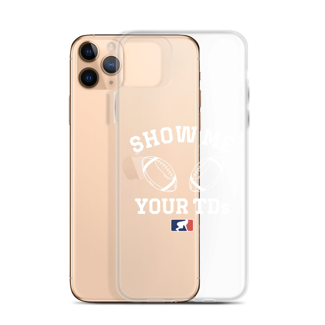 Show Me Your TDs - iPhone (clear)