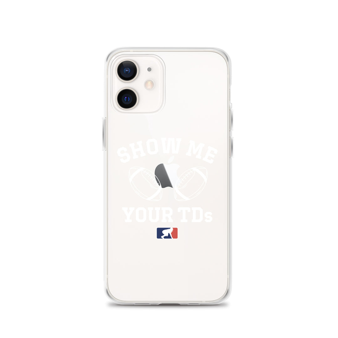 Show Me Your TDs - iPhone (clear)
