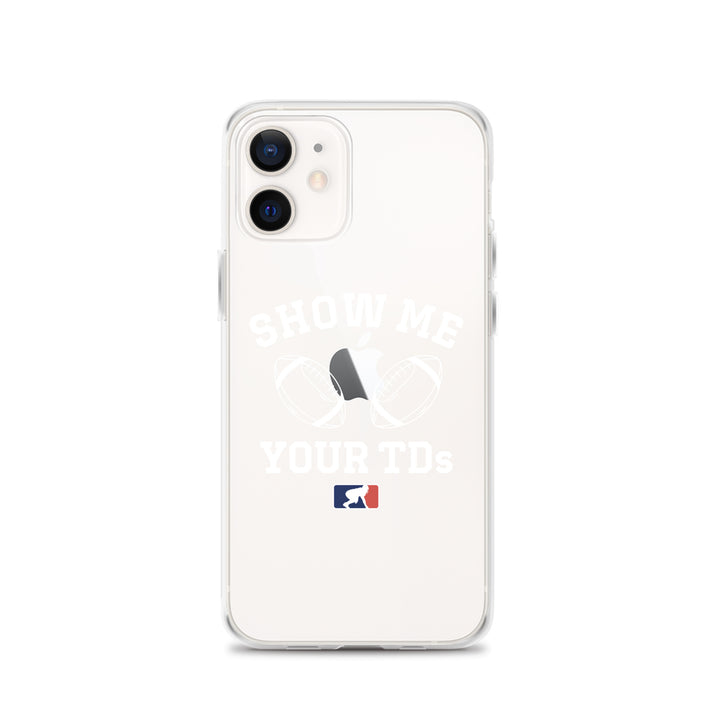 Show Me Your TDs - iPhone (clear)